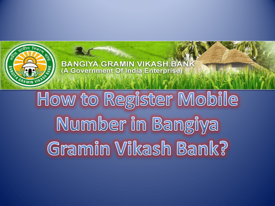 how-to-register-mobile-number-in-bangiya-gramin-vikash-bank