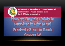 How to Register Mobile Number in Himachal Pradesh Gramin Bank Account