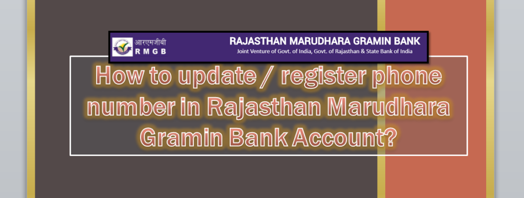 How to update phone number in Rajasthan Marudhara Gramin Bank