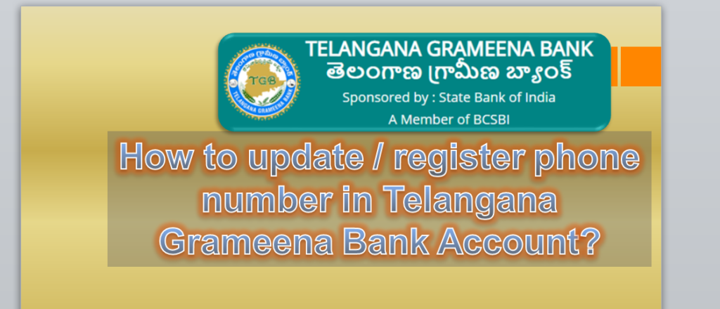 How to update phone number in Telangana Grameena Bank Account